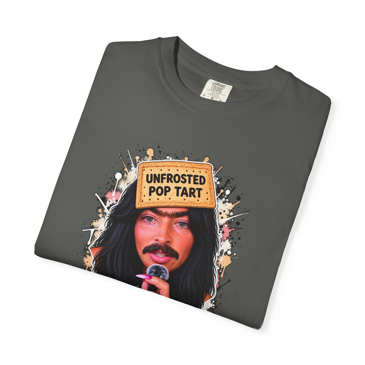 The Girl You Love to Hate | Unfrosted Pop Tart Graphic Tee